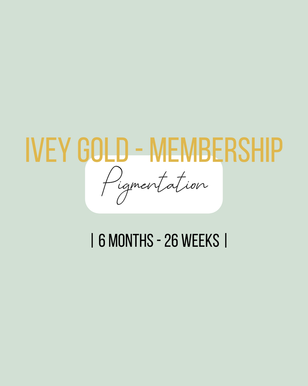 Pigmentation Membership 6 Months